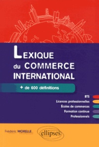 Frédéric Morelle - Lexique du commerce international.