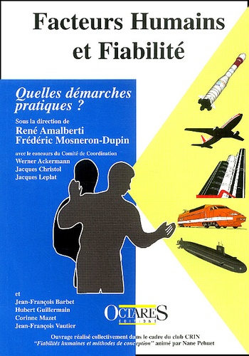 Frédéric Mosneron-Dupin et  Collectif - Facteurs Humains Et Fiabilite. Quelles Demarches Pratiques ?.