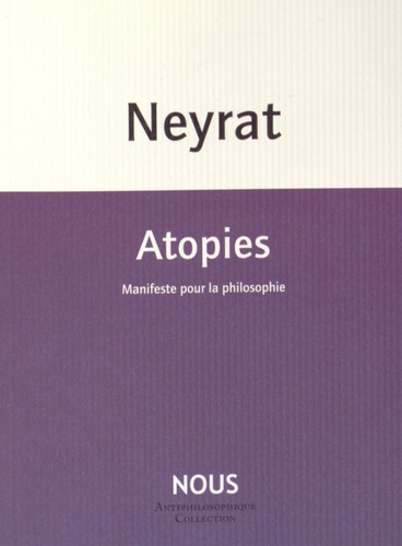 Frédéric Neyrat - Atopies - Manifeste pour la philosophie.