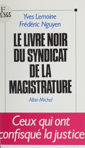 Le livre noir du syndicat de la magistrature