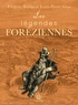 Frédéric Noëlas et Louis-Pierre Gras - Les Légendes foréziennes.