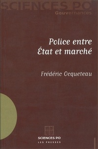 Frédéric Ocqueteau - Polices entre Etat et marché.