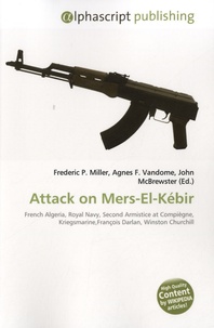 Frederic P. Miller - Attack on Mers-El-Kebir.