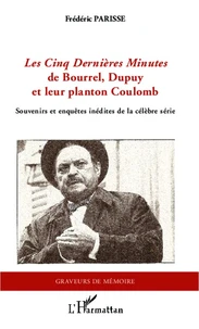 Les cinq dernières minutes de Bourrel, Dupuy et leur planton Coulomb