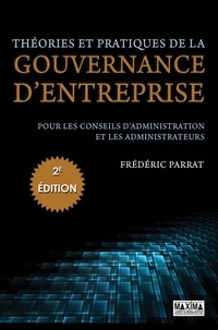 Frédéric Parrat - Théories et pratiques de la gouvernance d'entreprise.
