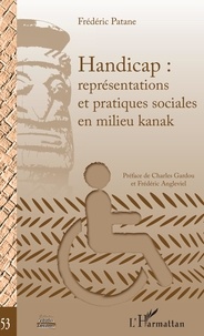 Frédéric Patane - Handicap : représentations et pratiques sociales en milieu kanak.