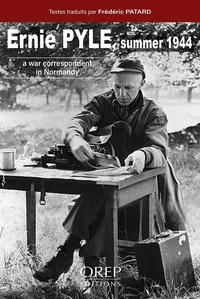 Frédéric Patard - Ernie Pyle Summer 1944 - An American war correspondent in Normandy.
