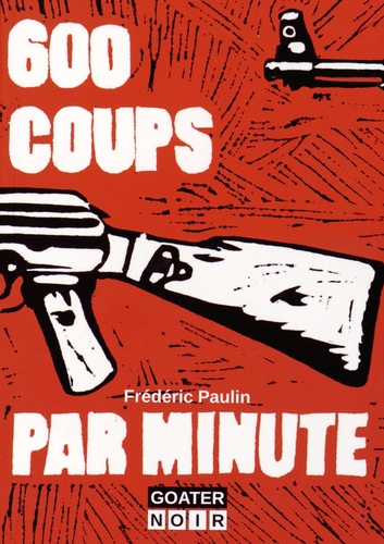 Frédéric Paulin - 600 coups par minute.