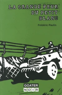 La grande peur du petit blanc