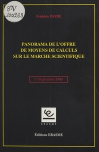 Frédéric Payre - Panorama de l'offre de moyens de calculs sur le marché scientifique : 15 septembre 1989.