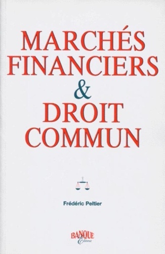 Frédéric Peltier - Marchés financiers & droit commun.