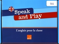 Frédéric Pérez et Jean-Marc Furgerot - Speak and Play du CP au CM2 - L'anglais pour la classe, 5 volumes. 1 Cédérom
