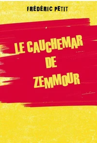 Le Cauchemar de Zemmour