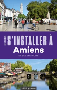S'installer à Amiens et ses environs