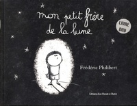 Frédéric Philibert - Mon petit frère de la lune. 1 DVD