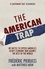 The American Trap. My battle to expose America's secret economic war against the rest of the world