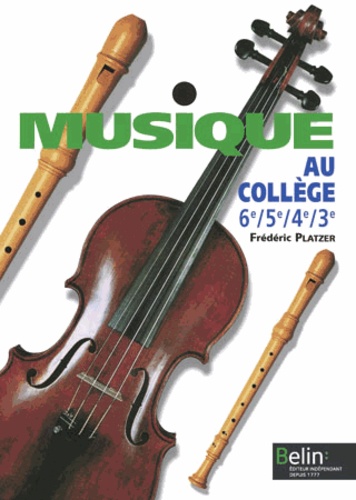 Frédéric Platzer - Musique au collège 6e/5e/4e/3e.