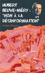 Frédéric Ploquin - Hubert Beuve-Méry : "non à la désinformation".
