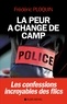 Frédéric Ploquin - La Peur a changé de camp - Les confessions incroyables des flics.