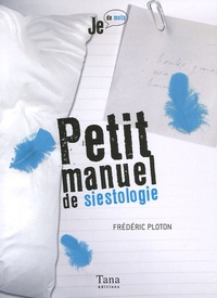 Frédéric Ploton et  Jossec - Petit manuel de siestologie.