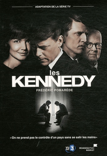 Frédéric Pomarède - Les Kennedy.