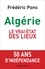 Algérie. Le vrai état des lieux