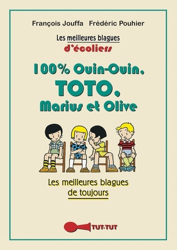 100 % Toto Ouin-Ouin Marius et Olive