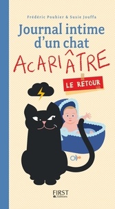 Frédéric Pouhier et Susie Jouffa - Journal intime d'un chat acariâtre Tome 2 : Le retour.