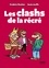 Les clashs de la récré