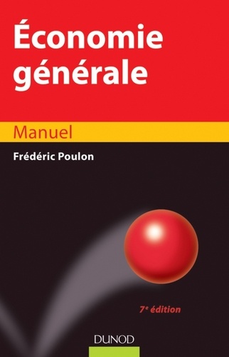 Frédéric Poulon - Economie générale - 7e éd. - Manuel.