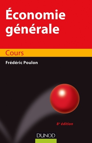 Frédéric Poulon - Economie générale - 8e éd. - Cours.