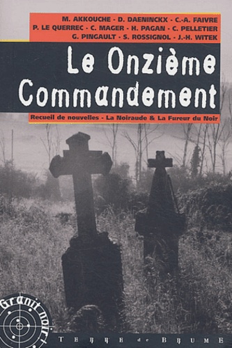 Frédéric Prilleux - Le Onzième commandement - Recueil de nouvelles, La Noiraude et La Fureur du Noir.