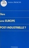 Frédéric Prosche - Vers une Europe post-industrielle ?.