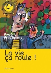 Frédéric Prud'homme - La vie ça roule !.