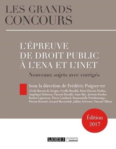 Frédéric Puigserver - L'épreuve de droit public à l'ENA et l'INET - Nouveaux sujets avec corrigés.