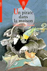 Frédéric Puyravaud - Un pirate dans la maison.