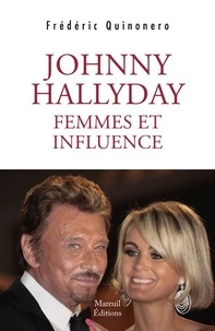 Frédéric Quinonero - Johnny Hallyday - Femmes et influence.