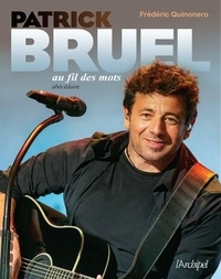 Frédéric Quinonero - Patrick Bruel au fil des mots - Abécédaire.