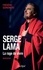 Serge Lama. La rage de vivre