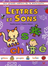 Frédéric Rébéna et Fanelly Lacroix - Lettres et Sons, dès 5 ans.