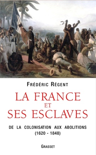 La France et ses esclaves