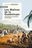 Les maîtres de la Guadeloupe. Propriétaires d'esclaves 1635-1848