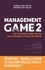 Management Game. Tome 2, Les nouvelles règles du jeu pour manager à l'heure du digital