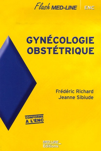 Frédéric Richard et Jeanne Sibiude - Gynécologie-Obstétrique.