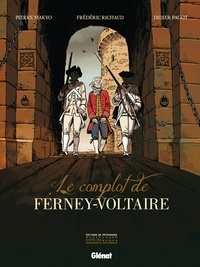 Frédéric Richaud et  Makyo - Le complot de Ferney-Voltaire.