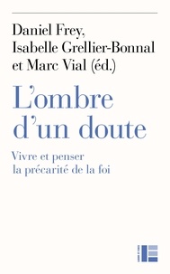 Marc Vial et Frédéric Rognon - L'ombre d'un doute - Vivre et penser la précarité de la foi.