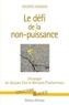 Frédéric Rognon - Le défi de la non puissance - L'écologie de Jacques Ellul et Bernard Charbonneau.