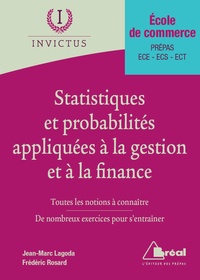 Frédéric Rosard et Jean-Marc Lagoda - Les statistiques et probabilités appliquées à la gestion et à la finance.
