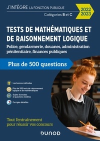 Frédéric Rosard - Tests de mathématiques et de raisonnement logique 2022-2023 - Police, gendarmerie, douanes, administration pénitentiaire.