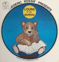 Frédéric Rossif - L'ours et les poètes.